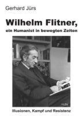 Bild: Wilhelm Flitner - eine anregende Biografie erzählt von einem faszinierenden Humanisten