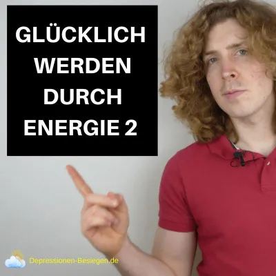Bild: GLÜCKLICH WERDEN DURCH ENERGIE 2