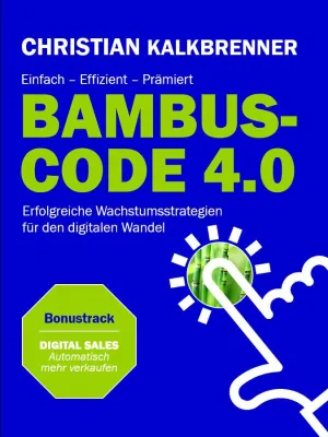 Bild: Buchneuerscheinung: Bambus-Code 4.0 - Erfolgreiche Wachstumsstrategien für den digitalen Wandel