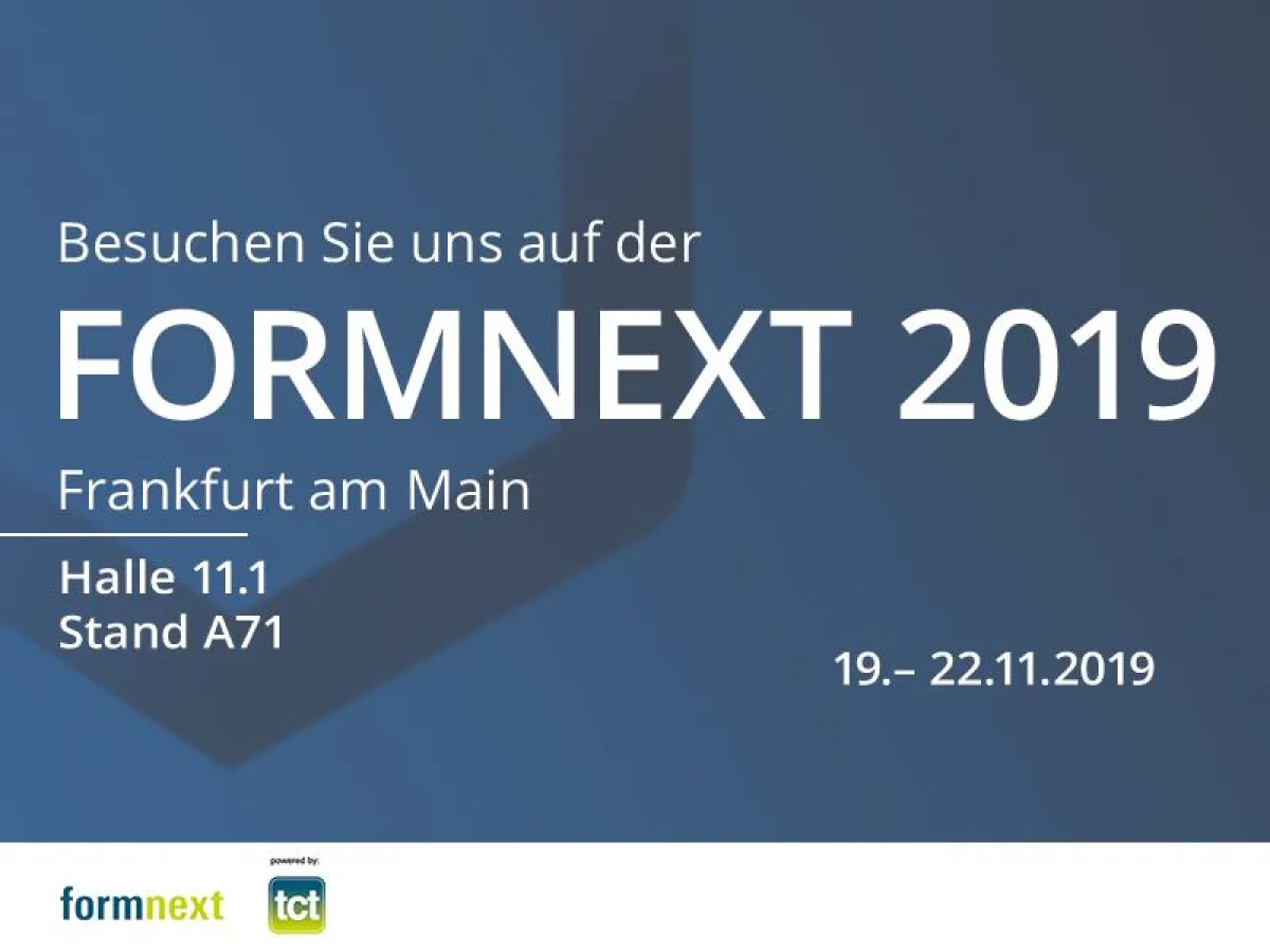 Besuchen Sie uns auf der Formnext 2019 in Frankfurt!