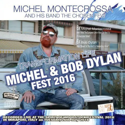TRANSFORMATION LIFE Michel Montecrossa’s Michel & Bob Dylan Fest 2016 veröffentlicht auf CD, DVD & Download Bild: TRANSFORMATION LIFE Michel Montecrossa’s Michel & Bob Dylan Fest 2016 veröffentlicht auf CD, DVD & Download