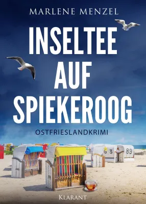 Bild: Neuerscheinung: Ostfrieslandkrimi "Inseltee auf Spiekeroog" von Marlene Menzel im Klarant Verlag