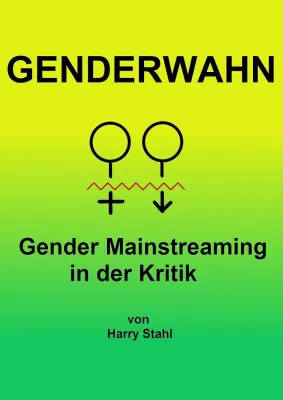 Bild: "Genderwahn - Gender Mainstreaming in der Kritk" als Buch in 2. Auflage erschienen