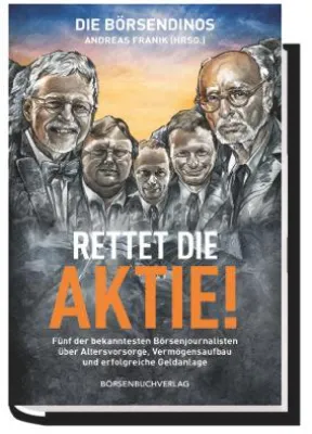 Die Börsendinos appellieren: „Rettet die Aktie“ Bild: Die Börsendinos appellieren: „Rettet die Aktie“