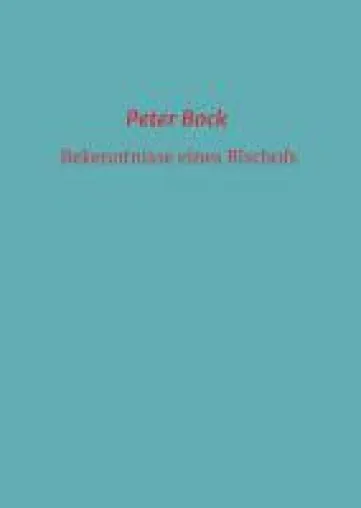 Bekenntnisse eines Bischofs - unterhaltsame Gesellschaftskritik Bild: Bekenntnisse eines Bischofs - unterhaltsame Gesellschaftskritik