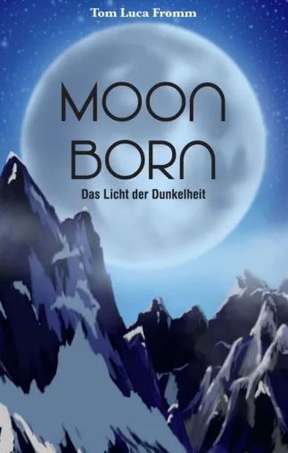 Bild: Moonborn - Das Licht der Dunkelheit: Magische und gefühlvolle Fantasy-Geschichte