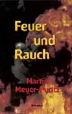 Bild: Feuer und Rauch – fünftes Buch von Deutschlands einzigem Feuerwehrmann-Autor