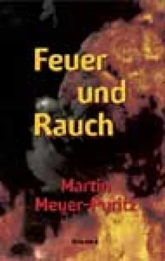 Bild: Feuer und Rauch – fünftes Buch von Deutschlands einzigem Feuerwehrmann-Autor