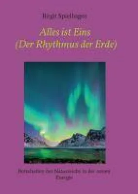 Bild: Alles ist Eins (Der Rhythmus der Erde) - Botschaften der Naturreiche in der neuen Energie