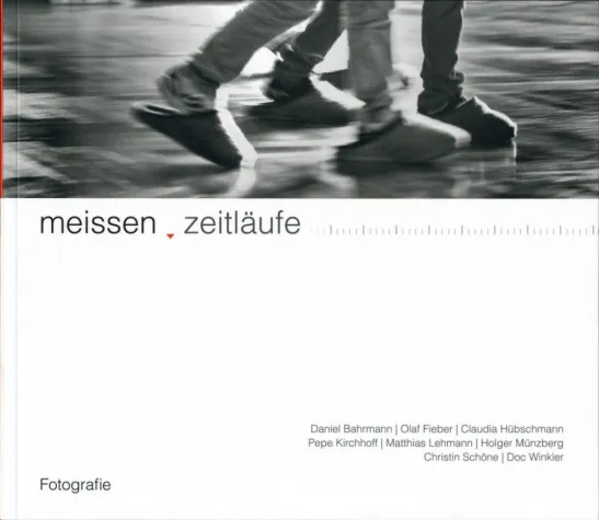 meissen zeitläufe: Fotografien einer deutschen Kleinstadt Bild: meissen zeitläufe: Fotografien einer deutschen Kleinstadt