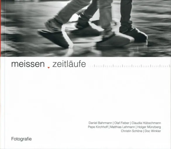 Bild: meissen zeitläufe: Fotografien einer deutschen Kleinstadt
