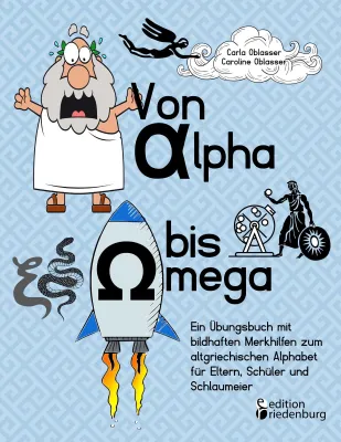 Bild: Heureka! Altgriechisch lustig lernen und merken mit Eselsbrücken & dem interaktiven Buch "Von Alpha bis Omega"