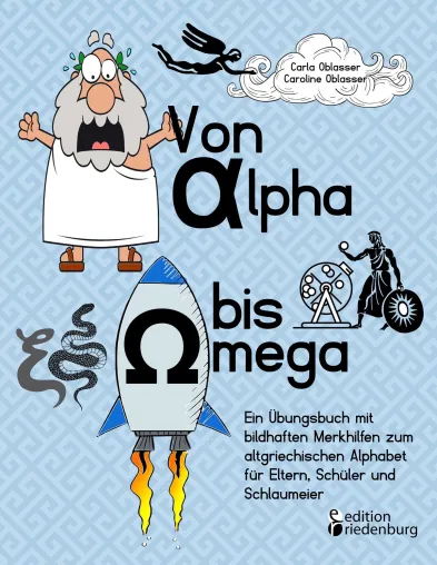 Bild: Heureka! Altgriechisch lustig lernen und merken mit Eselsbrücken & dem interaktiven Buch "Von Alpha bis Omega"