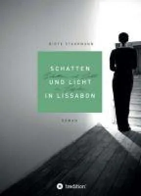 Bild: Schatten und Licht in Lissabon - der neue Liebesroman von Birte Stährmann entführt nach Stuttgart und Lissabon