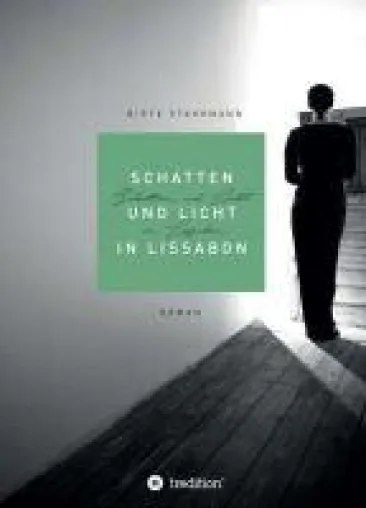 Bild: Schatten und Licht in Lissabon - der neue Liebesroman von Birte Stährmann entführt nach Stuttgart und Lissabon