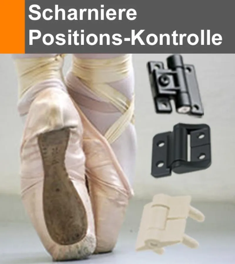Scharniere Positions - Kontrolle