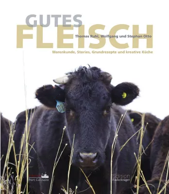 Bild: Neues Fleisch-Standardwerk für Laien und Profis - “Gutes Fleisch” von Otto Gourmet und Thomas Ruhl