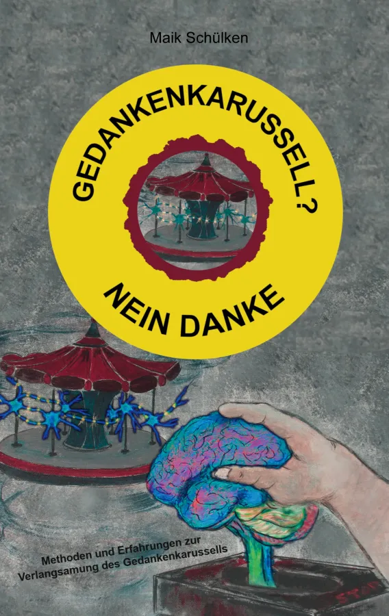 Buchcover Gedankenkarussell? Nein Danke