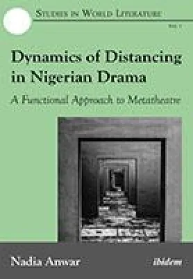 Bild: Neuerscheinung: "Dynamics of Distancing in Nigerian Drama" von Nadia Anwar