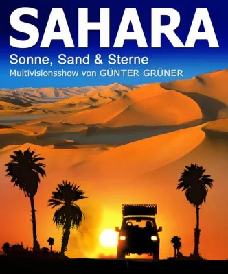 Bild: SAHARA  28.2.07 Stadtsaal Hall - Günter Grüner, Profifotograf und Buchautor aus Wien präsentiert fantastische Bilder in seiner neuesten Diashow