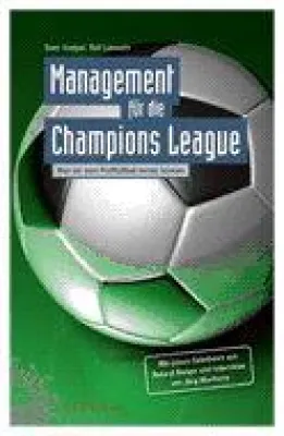 Bild: Neuerscheinung: „Management für die Champions League – was wir vom Profifußball lernen können“