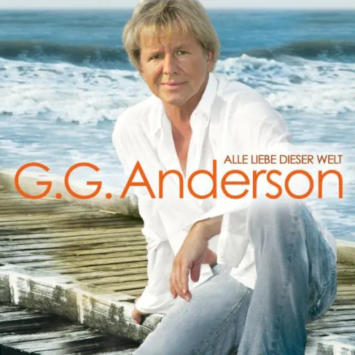 G.G.Anderson - Alle Liebe dieser Welt Bild: G.G.Anderson - Alle Liebe dieser Welt