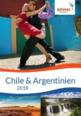 Bild: Gateway Lateinamerika präsentiert neuen Chile & Argentinien Katalog 2018