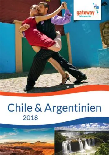 Bild: Gateway Lateinamerika präsentiert neuen Chile & Argentinien Katalog 2018