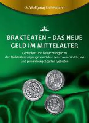 Brakteaten - Betrachtungen zu den Brakteatenprägungen und dem mittelalterlichen Münzwesen in Hessen Bild: Brakteaten - Betrachtungen zu den Brakteatenprägungen und dem mittelalterlichen Münzwesen in Hessen