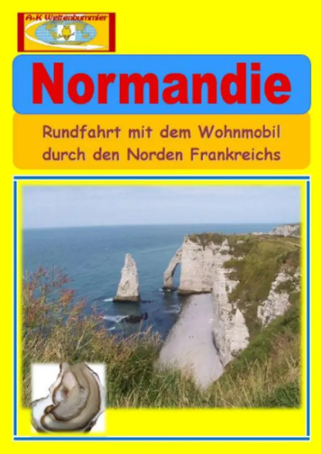 Reisebericht von einer Rundreise durch die Normandie