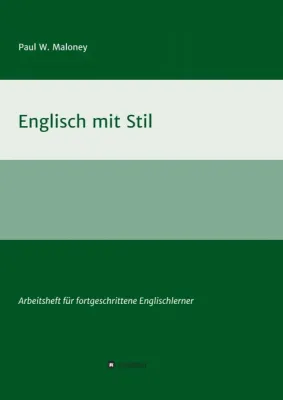 Bild: Englisch mit Stil - Arbeitsheft für fortgeschrittene Englischlerner