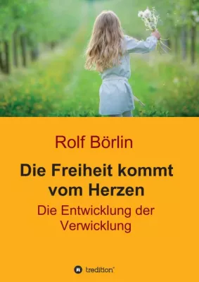 Bild: Mit dem Herzen positiv denken - Das ist die Zauberformel in Börlins neustem Buch