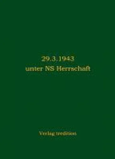 29.3.1943 unter NS Herrschaft - Interessantes Buch für alle Märzgeborenen Bild: 29.3.1943 unter NS Herrschaft - Interessantes Buch für alle Märzgeborenen