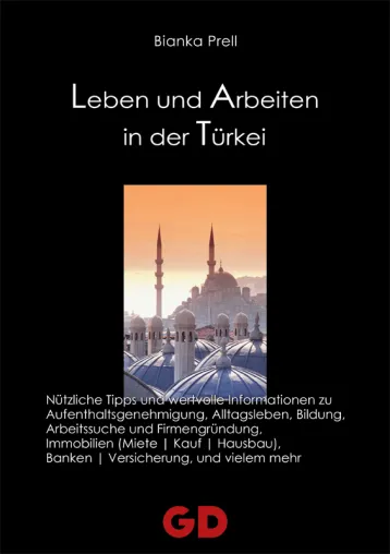 Neue Publikation des GD-Verlags | Leben und Arbeiten in der Türkei Bild: Neue Publikation des GD-Verlags | Leben und Arbeiten in der Türkei