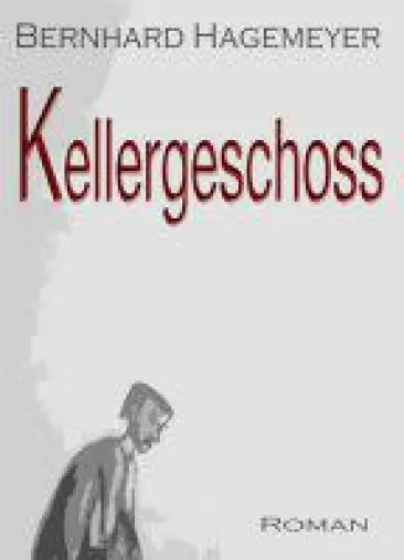 Kellergeschoss - Politischer und kultureller Roman rund um das Argentinien der 70er Jahre Bild: Kellergeschoss - Politischer und kultureller Roman rund um das Argentinien der 70er Jahre