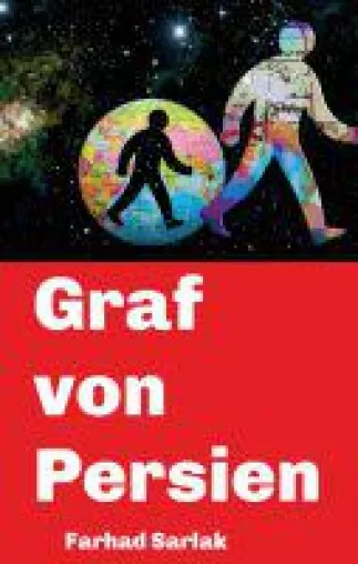 Bild: Graf von Persien - biographischer Roman offenbart ein Leben zwischen Krieg, Flucht und Immigration