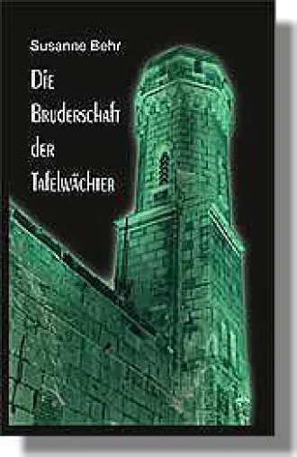 Buchneuerscheinung - "Die Bruderschaft der Tafelwächter" - Ein spannender Roman für Kinder von 10 - 13 Jahren Bild: Buchneuerscheinung - "Die Bruderschaft der Tafelwächter" - Ein spannender Roman für Kinder von 10 - 13 Jahren
