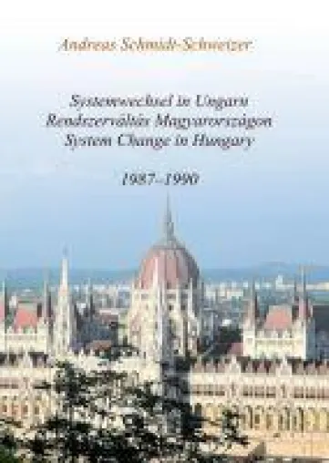 Bild: Systemwechsel in Ungarn - Politisch-historisches Buch in drei Sprachen