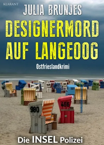 Neuerscheinung: Ostfrieslandkrimi "Designermord auf Langeoog" von Julia Brunjes im Klarant Verlag Bild: Neuerscheinung: Ostfrieslandkrimi "Designermord auf Langeoog" von Julia Brunjes im Klarant Verlag