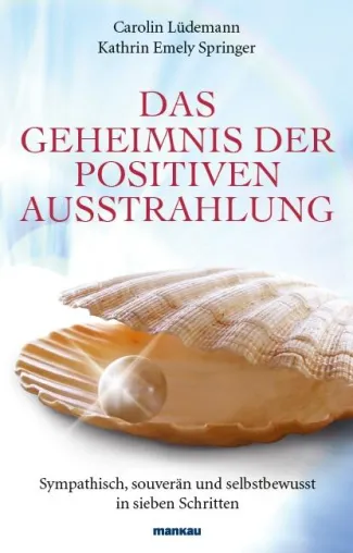 Bild: Das innere Licht zum Leuchten bringen: C. Lüdemann und K. Springer lüften Geheimnis der positiven Ausstrahlung