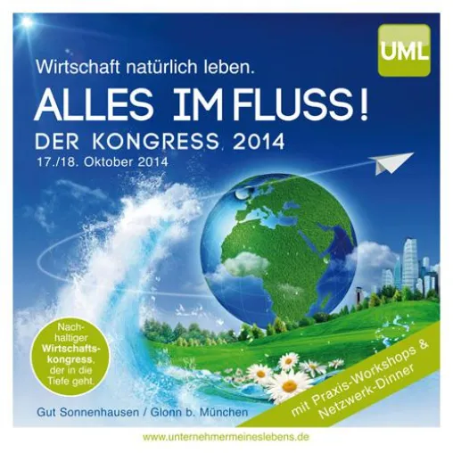 4. UML-Kongress für Bewusstsein in der Wirtschaft für Unternehmer, Selbständige und Aktivisten Bild: 4. UML-Kongress für Bewusstsein in der Wirtschaft für Unternehmer, Selbständige und Aktivisten