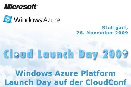 Windows Azure Launch Day auf der CloudConf Bild: Windows Azure Launch Day auf der CloudConf