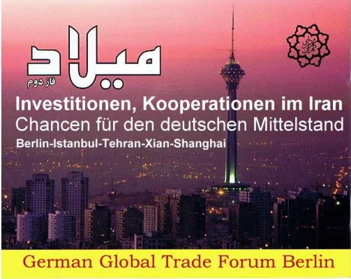 Iran: Tehran empfiehlt sich als moderne Investitionsmetropole in Berlin Bild: Iran: Tehran empfiehlt sich als moderne Investitionsmetropole in Berlin
