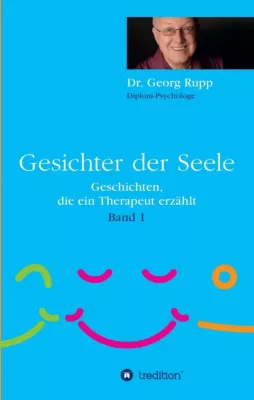 Gesichter der Seele - Aufbauende Kurzgeschichten für zwischendurch Bild: Gesichter der Seele - Aufbauende Kurzgeschichten für zwischendurch