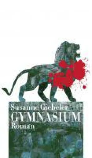 Bild: GYMNASIUM - Schulroman voller wunderbar böser Beobachtungen