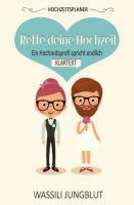 Bild: Hochzeitsplaner 'Rette deine Hochzeit' - Sachbuch über die Wahrheit hinter dem Hochzeitsplanungs-Business