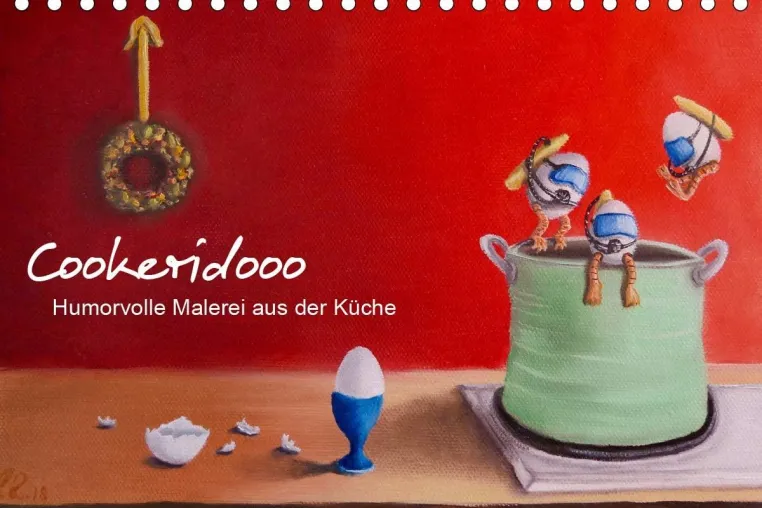 "Cookeridooo" - Kalender 2021. Humorvolle Malerei aus der Küche für jeden Monat Bild: "Cookeridooo" - Kalender 2021. Humorvolle Malerei aus der Küche für jeden Monat