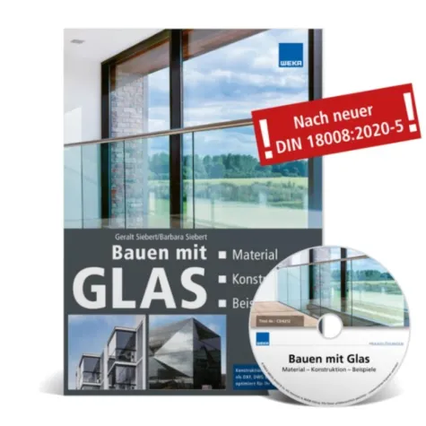 Bild: Neuerscheinung: Fachbuch Bauen mit Glas aus dem Hause WEKA MEDIA