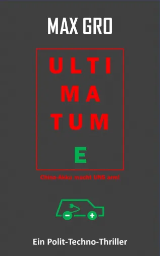 Bild: ULTIMATUM E: Techno-Thriller von MAX GRO jetzt auch als Taschenbuch
