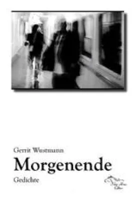 Bild: Morgenende - Ein lyrisches Gegenwartspanorama